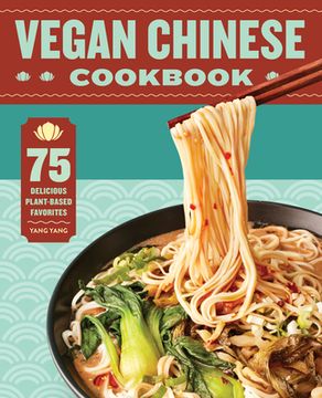 portada Vegan Chinese Cookbook: 75 Delicious Plant-Based Favorites 