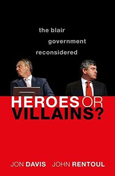 portada Heroes or Villains? The Blair Government Reconsidered (in English)