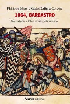 portada 1064, Barbastro: Guerra Santa y Yihad en la España Medieval: 769 (Ensayo)