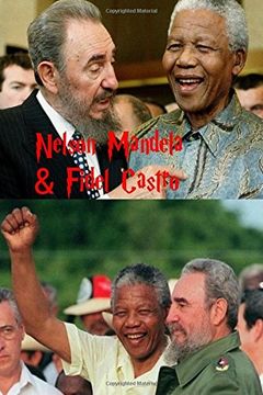 portada Nelson Mandela & Fidel Castro: 100th birthday - 1918 : 2018
