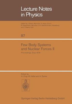 portada few body systems and nuclear forces. 8. international conference held in graz, august 24-30, 1978: part 2 (en Inglés)