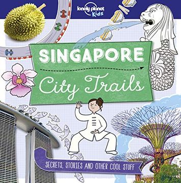 portada City Trails - Singapore (Lonely Planet Kids) (in English)