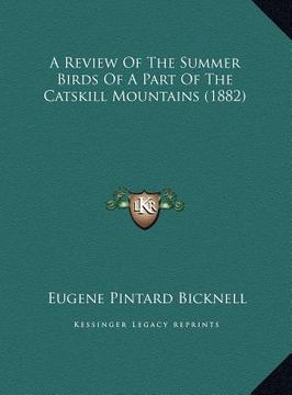 portada a review of the summer birds of a part of the catskill mountains (1882) (en Inglés)