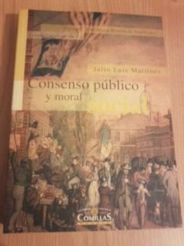 portada Consenso público y moral social: Las relaciones entre catolicismo y liberalismo en la obra de J. C. Murray (Premios “José María Ramón de San Pedro”   1)