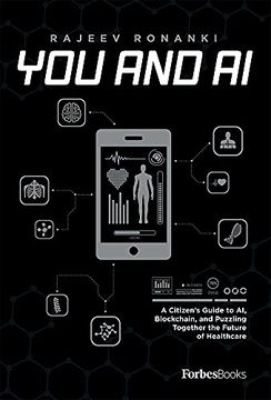 portada You and ai: A Citizen'S Guide to ai, Blockchain, and Puzzling Together the Future of Healthcare (en Inglés)