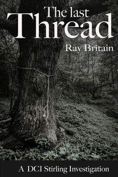 portada The Last Thread: A DCI Stirling Investigation (en Inglés)