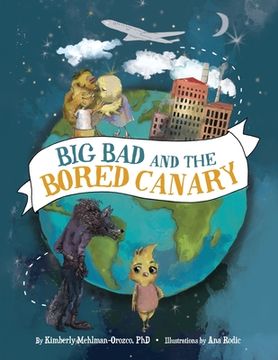 portada Big Bad and the Bored Canary (en Inglés)