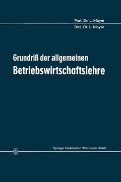 portada Grundriß Der Allgemeinen Betriebswirtschaftslehre (en Alemán)