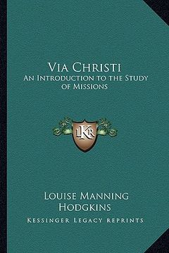 portada via christi: an introduction to the study of missions (in English)