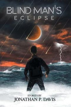 portada Blind Man's Eclipse: Stories by Jonathan P. Davis (en Inglés)