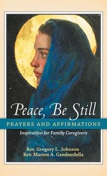 portada Peace, Be Still: Prayers and Affirmations (in English)