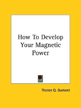 portada how to develop your magnetic power (en Inglés)
