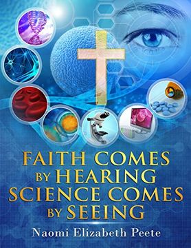 portada Faith Comes by Hearing Science Comes by Seeing
