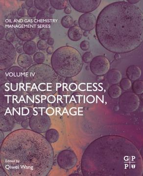 portada Surface Process, Transportation, and Storage (Oil and gas Chemistry Management Series) (en Inglés)