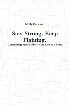portada Stay Strong. Keep Fighting. (en Inglés)