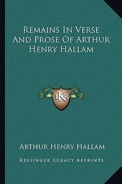 portada remains in verse and prose of arthur henry hallam (en Inglés)