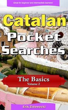 portada Catalan Pocket Searches - The Basics - Volume 2: A set of word search puzzles to aid your language learning (in Catalá)