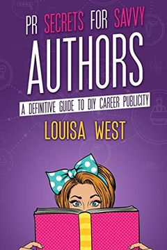 portada Pr Secrets for Savvy Authors: A Definitive Guide to diy Career Publicity (en Inglés)