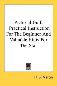 portada pictorial golf: practical instruction for the beginner and valuable hints for the star