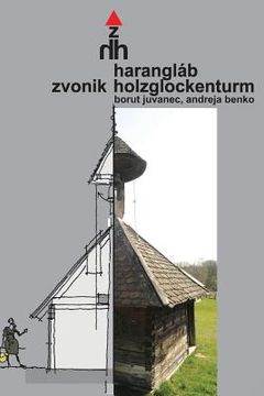 portada haranglab zvonik holzglockenturm (en Esloveno)
