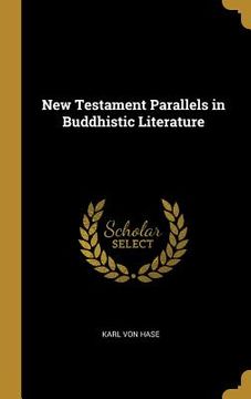 portada New Testament Parallels in Buddhistic Literature (en Inglés)