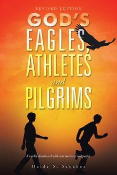 portada God's Eagles, Athletes and Pilgrims: Revised Edition (en Inglés)
