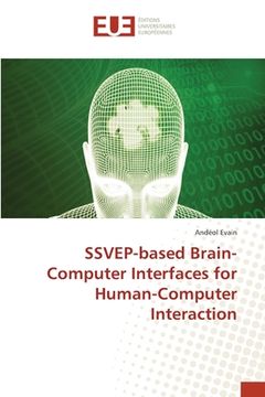 portada SSVEP-based Brain-Computer Interfaces for Human-Computer Interaction (en Inglés)