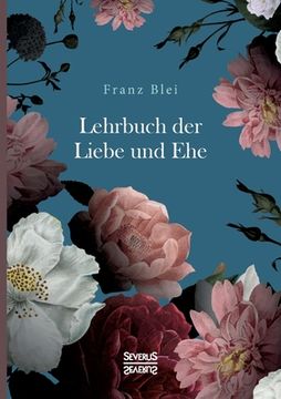 portada Lehrbuch der Liebe und ehe (German Edition) [Soft Cover ] (en Alemán)