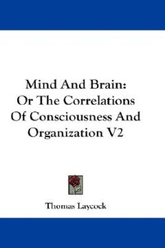 portada mind and brain: or the correlations of consciousness and organization v2 (in English)