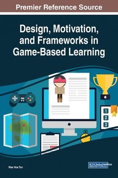 portada Design, Motivation, and Frameworks in Game-Based Learning (Advances in Game-Based Learning) (in English)