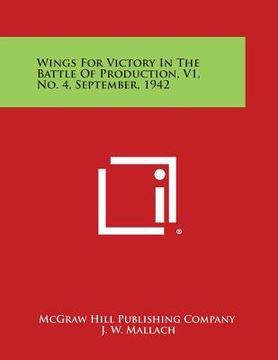 portada Wings for Victory in the Battle of Production, V1, No. 4, September, 1942 (in English)