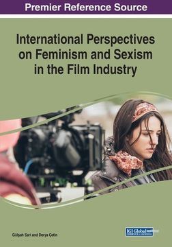 portada International Perspectives on Feminism and Sexism in the Film Industry (en Inglés)