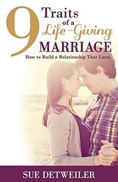 portada 9 Traits of a Life-Giving Marriage: How to Build a Relationship that Lasts