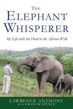 portada the elephant whisperer: my life with the herd in the african wild