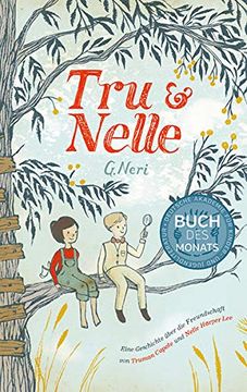 portada Tru & Nelle: Eine Geschichte Über die Freundschaft von Truman Capote und Nelle Harper lee (in German)