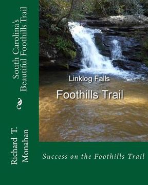 portada South Carolina's Beautiful Foothills Trail: Success on the Foothills Trail (en Inglés)