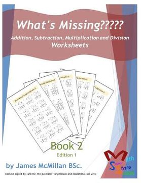 portada What's Missing Addition, Subtraction, Multiplication and Division Book 2: Grades (6 - 8) (en Inglés)