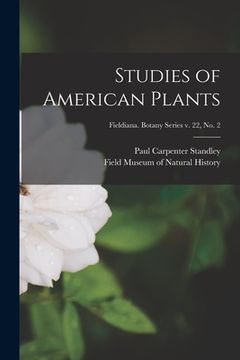 portada Studies of American Plants; Fieldiana. Botany series v. 22, no. 2 (en Inglés)