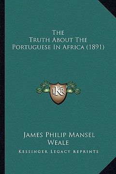 portada the truth about the portuguese in africa (1891) (in English)