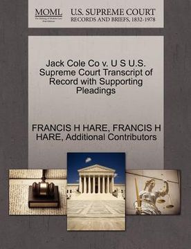 portada jack cole co v. u s u.s. supreme court transcript of record with supporting pleadings (en Inglés)