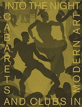 portada Into the Night: Cabarets and Clubs in Modern art 