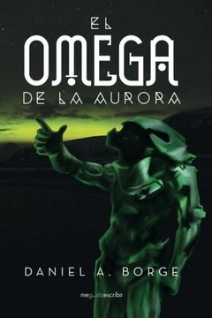 portada El omega de la aurora (Spanish Edition)