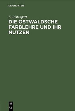 portada Die Ostwaldsche Farblehre Und Ihr Nutzen (en Alemán)