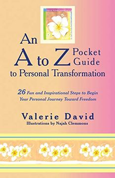 portada An a to z Pocket Guide to Personal Transformation: 26 fun and Inspirational Steps to Begin Your Personal Journey Toward Freedom (en Inglés)