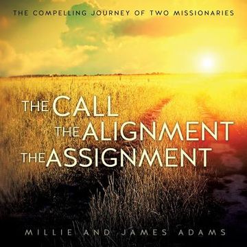 portada The Call the Alignment the Assignment (en Inglés)