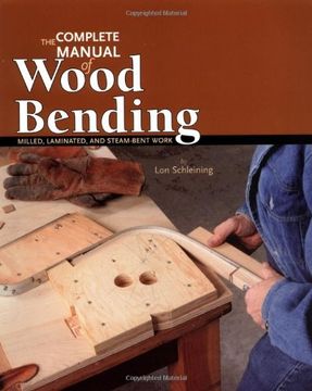 portada The Complete Manual of Wood Bending: Milled, Laminated, and Steambent Work 