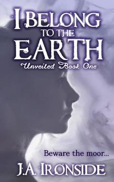 portada I Belong to the Earth: Unveiled Book One (en Inglés)