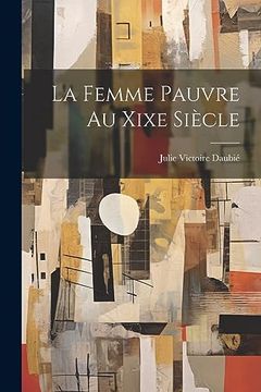 portada La Femme Pauvre au Xixe Siècle (en Francés)
