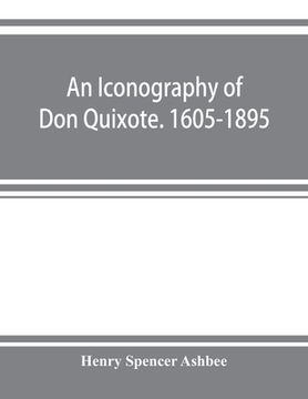 portada An iconography of Don Quixote. 1605-1895 (in English)