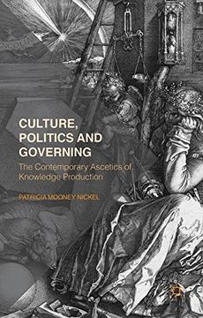 portada Culture, Politics and Governing: The Contemporary Ascetics of Knowledge Production